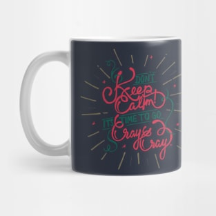 Don't keep calm Mug